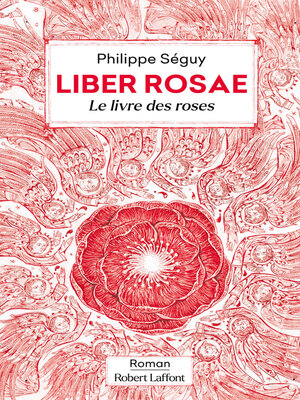 cover image of Liber Rosae--Le Livre des roses